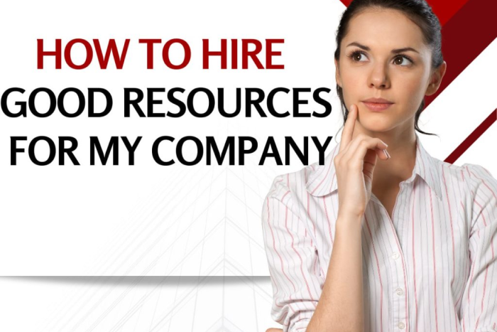 How to hire good resources for company